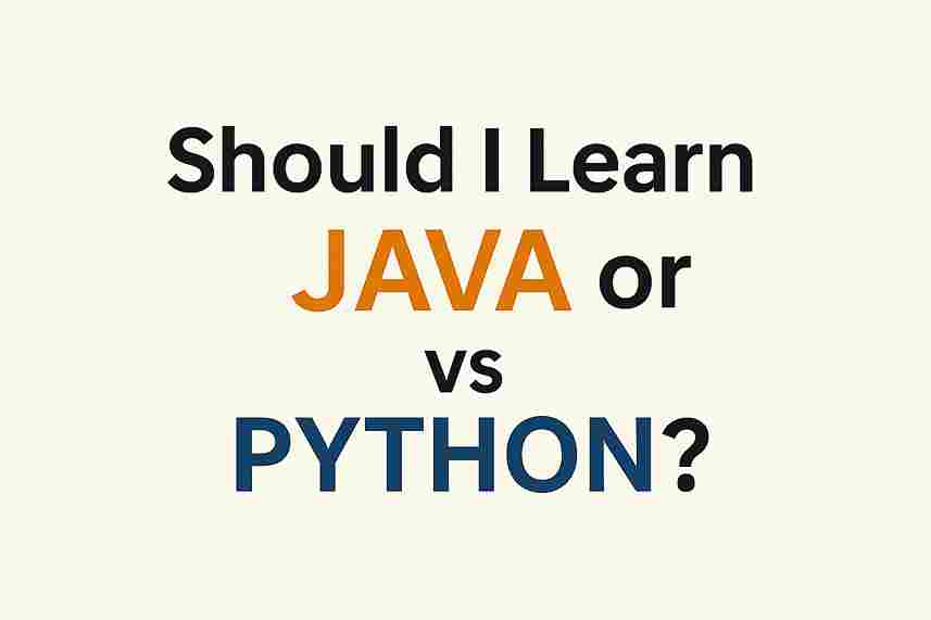 Simple horizontal graphic asking ‘Should I Learn Java or Python?’ in bold text on a clean beige background.